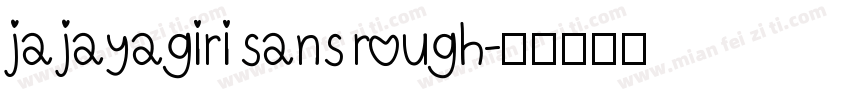 ja jayagiri sans rough字体转换